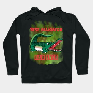 Best alligator dad ever 2 Hoodie